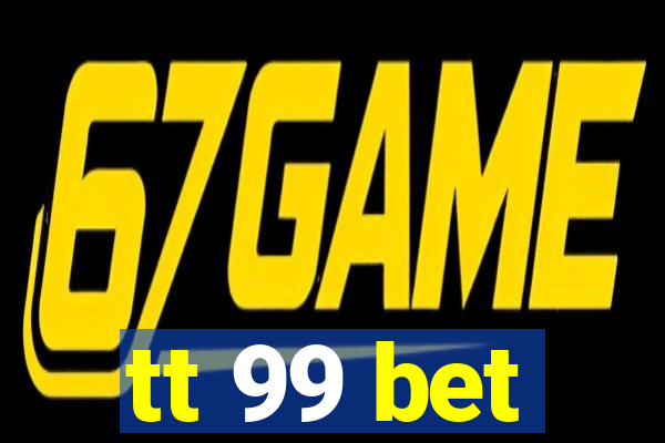 tt 99 bet